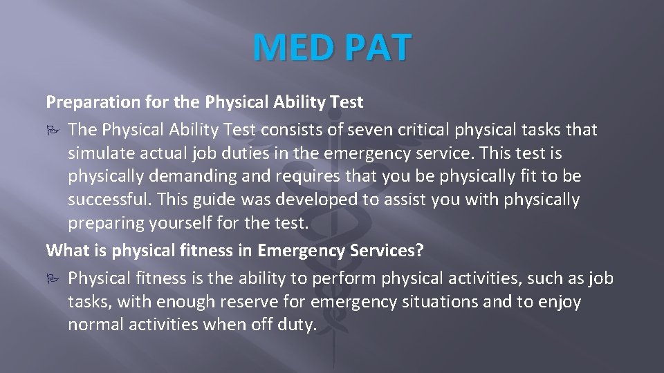 MED PAT Preparation for the Physical Ability Test The Physical Ability Test consists of MED PAT Preparation for the Physical Ability Test The Physical Ability Test consists of