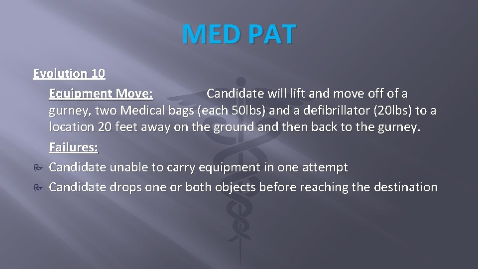 MED PAT Evolution 10 Equipment Move: Candidate will lift and move off of a MED PAT Evolution 10 Equipment Move: Candidate will lift and move off of a
