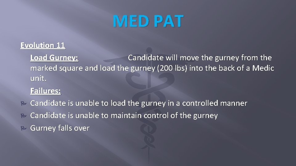 MED PAT Evolution 11 Load Gurney: Candidate will move the gurney from the marked MED PAT Evolution 11 Load Gurney: Candidate will move the gurney from the marked