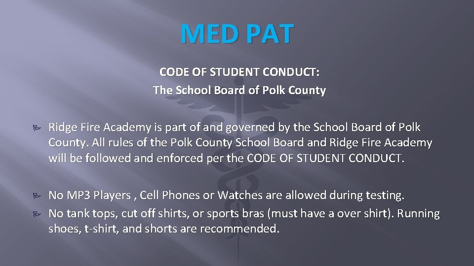 MED PAT CODE OF STUDENT CONDUCT: The School Board of Polk County Ridge Fire MED PAT CODE OF STUDENT CONDUCT: The School Board of Polk County Ridge Fire