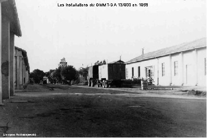 Les installations du GMMT-DA 13/900 en 1958 (Jacques Andrezejewski) 