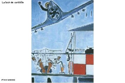 La tour de contrôle (Pierre Lazzarini) 