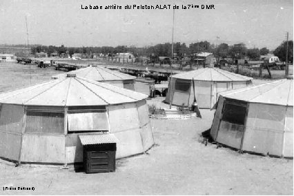 La base arrière du Peloton ALAT de la 7ème DMR (Pierre Bertrand) 