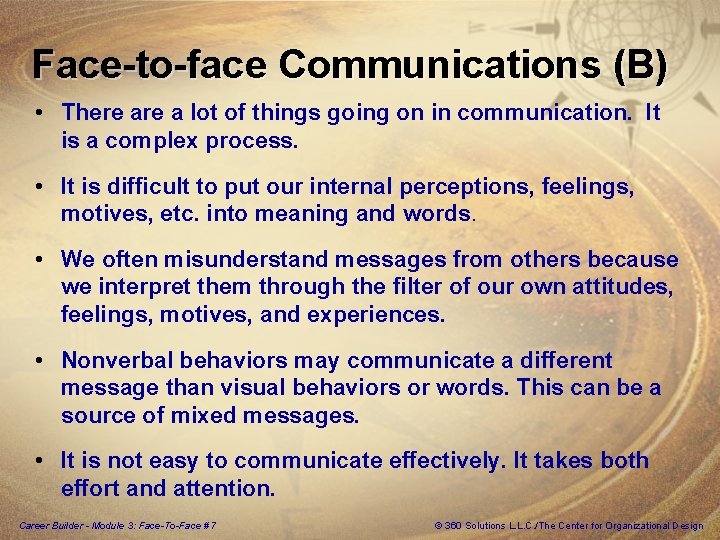 Face-to-face Communications (B) • There a lot of things going on in communication. It