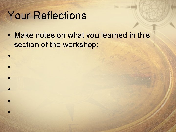 Your Reflections • Make notes on what you learned in this section of the