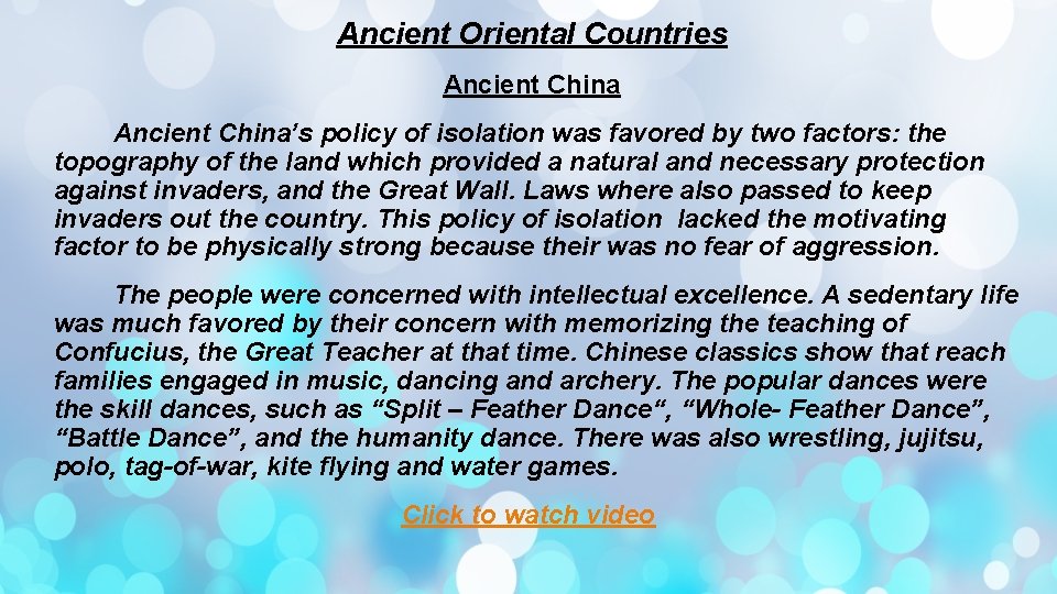  Ancient Oriental Countries Ancient China’s policy of isolation was favored by two factors: