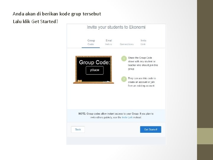 Anda akan di berikan kode grup tersebut Lalu klik Get Started! 