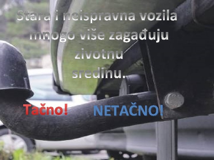 Tačno! NETAČNO! 