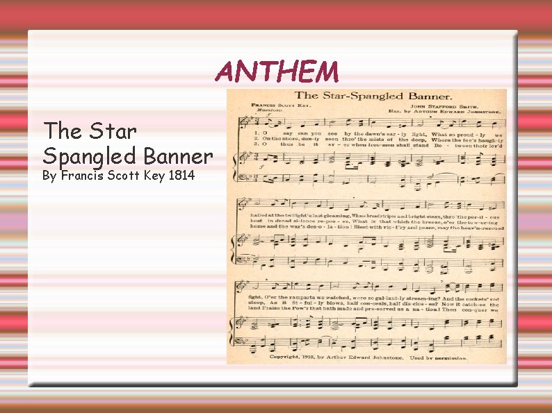 ANTHEM The Star Spangled Banner By Francis Scott Key 1814 