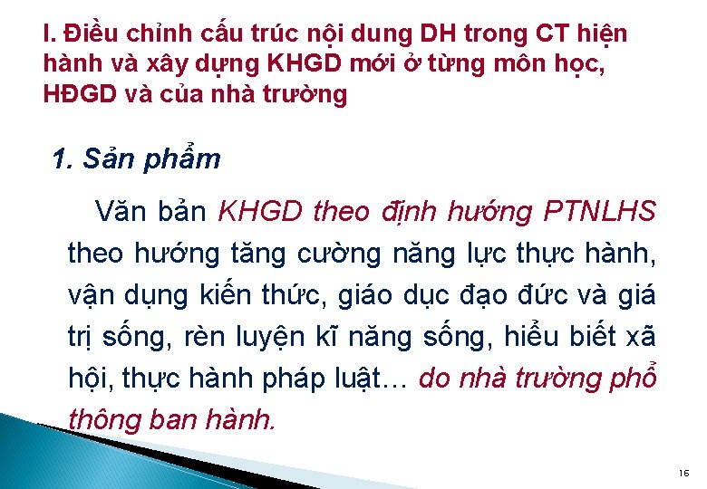 I. Điều chỉnh cấu trúc nội dung DH trong CT hiện hành và xây