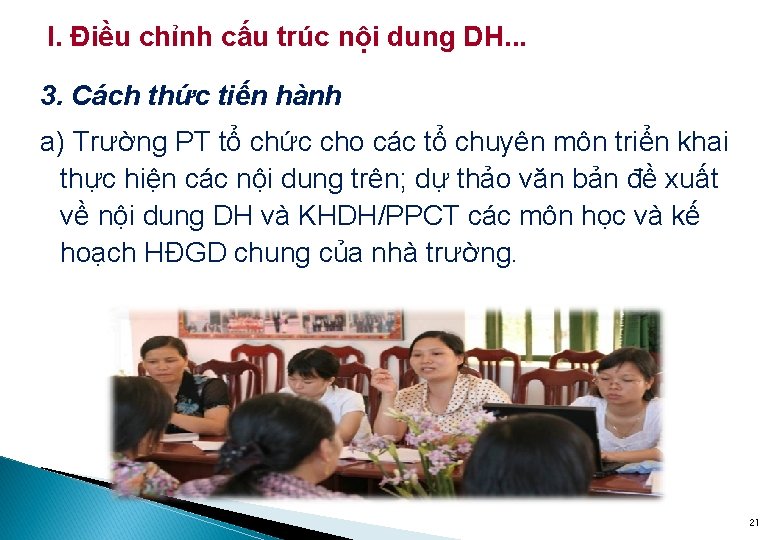 I. Điều chỉnh cấu trúc nội dung DH. . . 3. Cách thức tiến