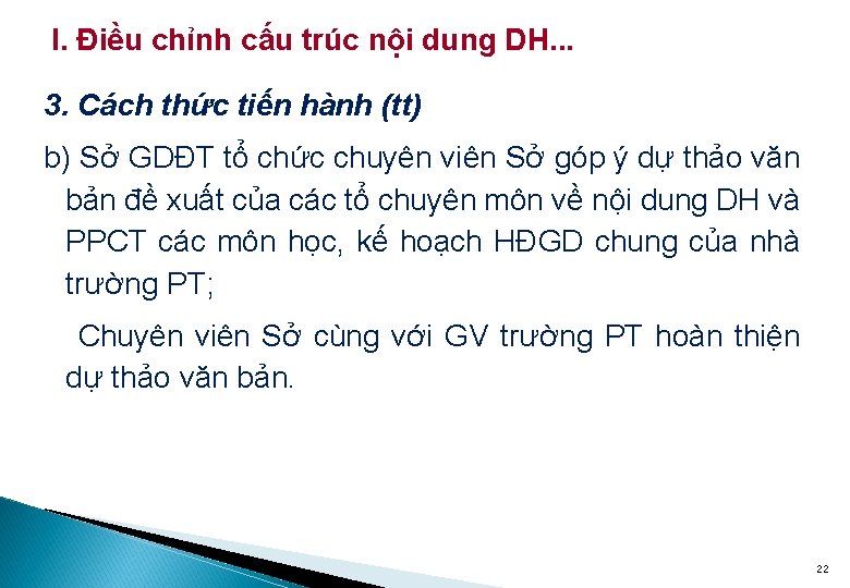 I. Điều chỉnh cấu trúc nội dung DH. . . 3. Cách thức tiến