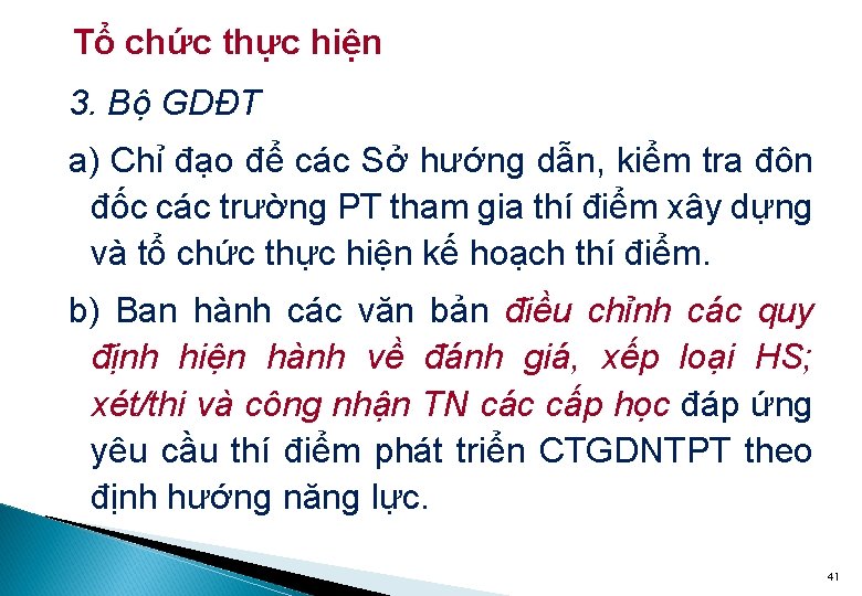 Tổ chức thực hiện 3. Bộ GDĐT a) Chỉ đạo để các Sở hướng