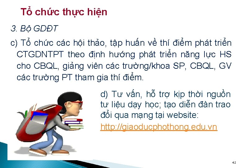 Tổ chức thực hiện 3. Bộ GDĐT c) Tổ chức các hội thảo, tập