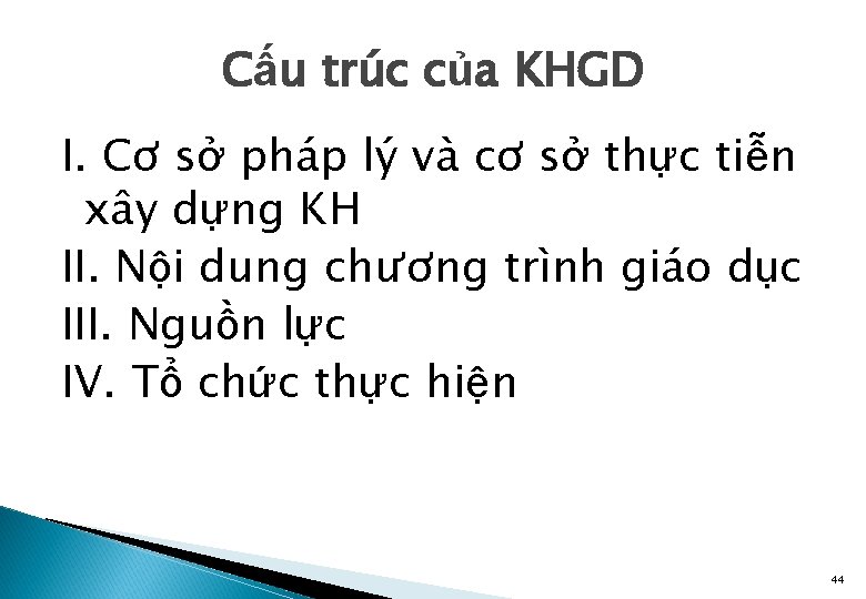 Cấu trúc của KHGD I. Cơ sở pháp lý và cơ sở thực tiễn