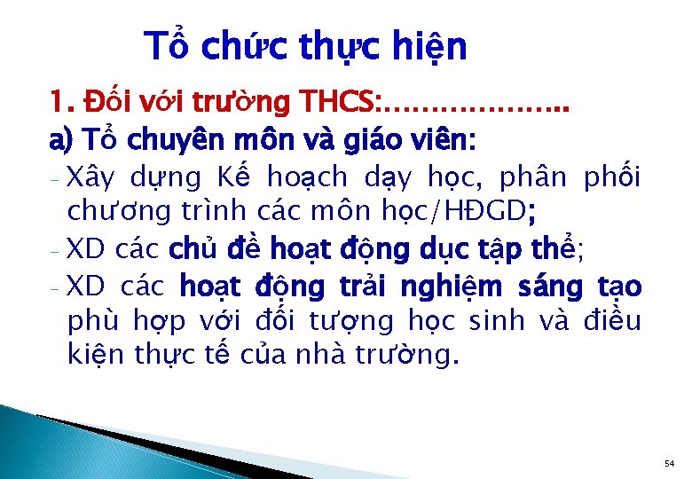 Tổ chức thực hiện 1. Đối với trường THCS: ………………. . a) Tổ chuyên