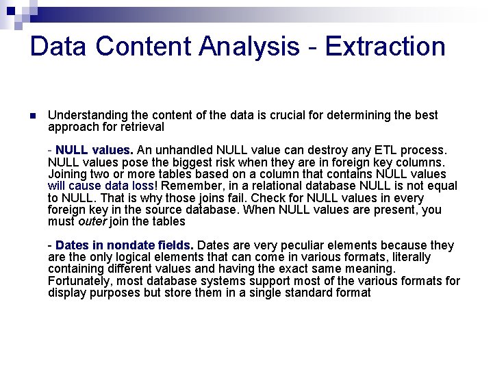 Data Content Analysis - Extraction n Understanding the content of the data is crucial