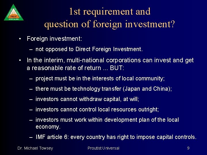 1 st requirement and question of foreign investment? • Foreign investment: – not opposed