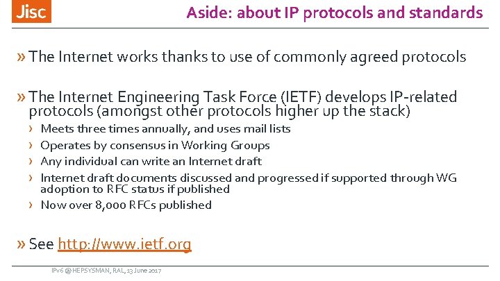 Aside: about IP protocols and standards » The Internet works thanks to use of