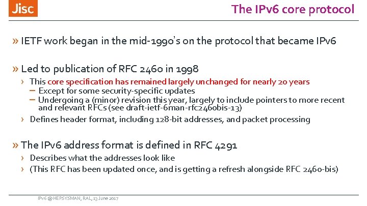 The IPv 6 core protocol » IETF work began in the mid-1990’s on the