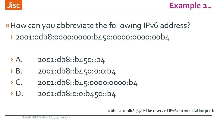 Example 2… » How can you abbreviate the following IPv 6 address? › 2001: