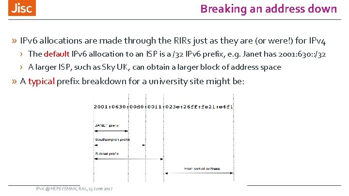 Breaking an address down » IPv 6 allocations are made through the RIRs just