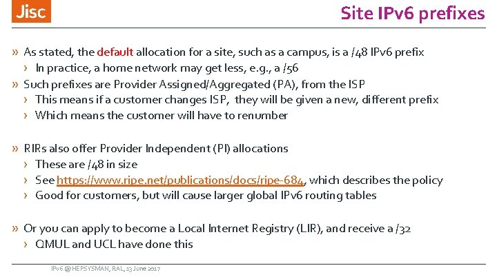 Site IPv 6 prefixes » As stated, the default allocation for a site, such