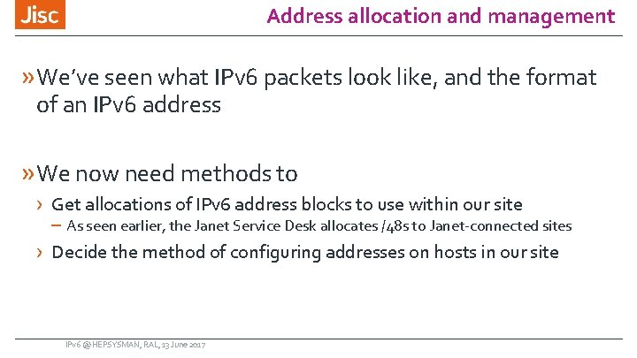 Address allocation and management » We’ve seen what IPv 6 packets look like, and