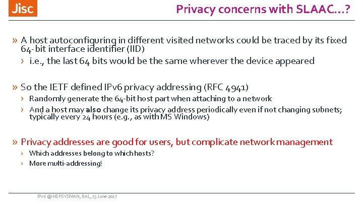 Privacy concerns with SLAAC…? » A host autoconfiguring in different visited networks could be