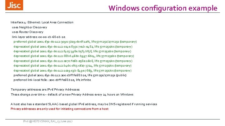 Windows configuration example Interface 4: Ethernet: Local Area Connection uses Neighbor Discovery uses Router