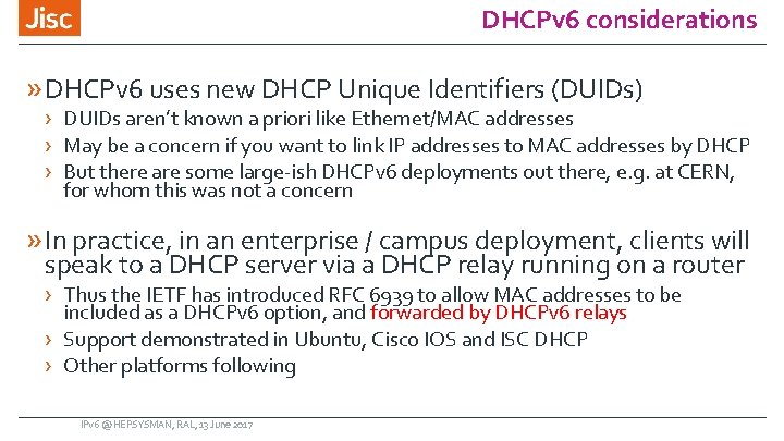 DHCPv 6 considerations » DHCPv 6 uses new DHCP Unique Identifiers (DUIDs) › DUIDs