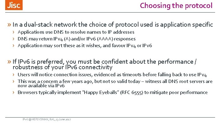 Choosing the protocol » In a dual-stack network the choice of protocol used is
