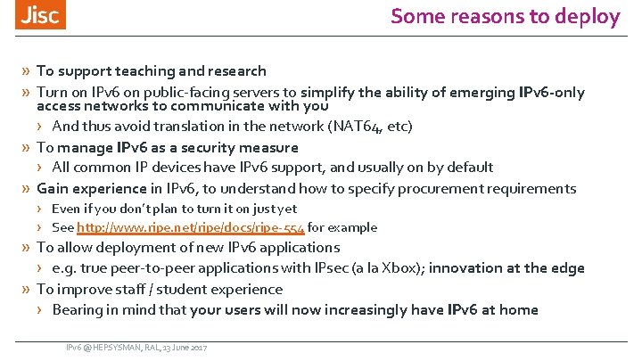 Some reasons to deploy » To support teaching and research » Turn on IPv