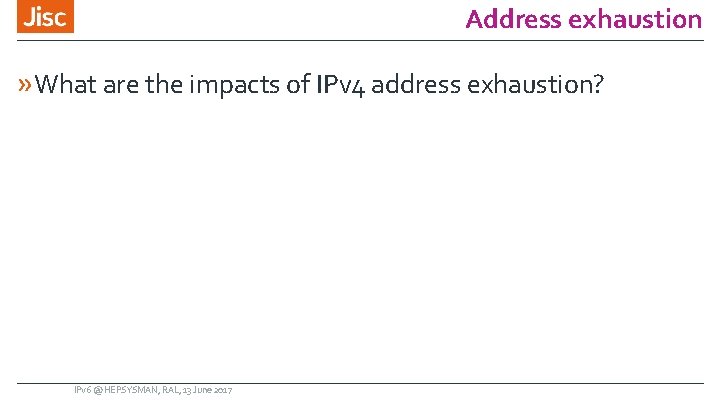 Address exhaustion » What are the impacts of IPv 4 address exhaustion? IPv 6