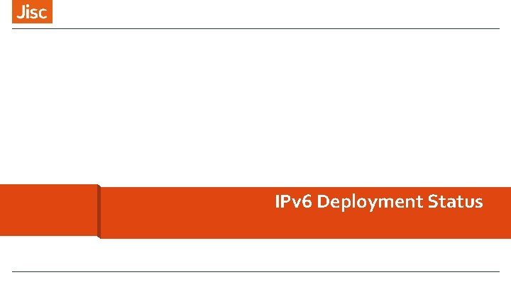 Commercial IPv 6 Deployment Activity IPv 6 Deployment Status 