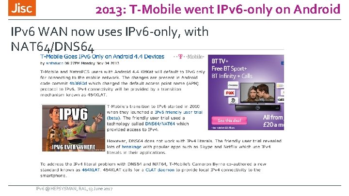 2013: T-Mobile went IPv 6 -only on Android IPv 6 WAN now uses IPv