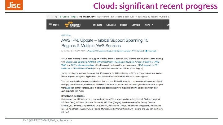 Cloud: significant recent progress IPv 6 @ HEPSYSMAN, RAL, 13 June 2017 