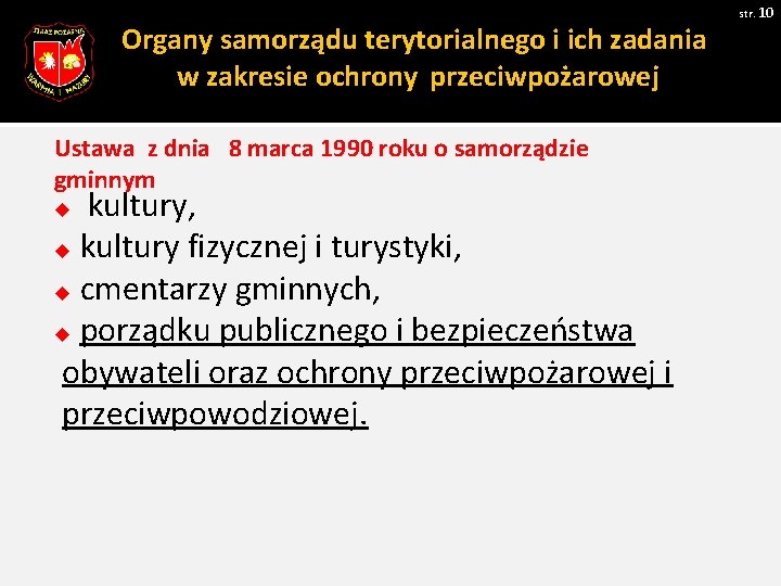 Organy samorządu terytorialnego i ich zadania w zakresie ochrony przeciwpożarowej Ustawa z dnia 8