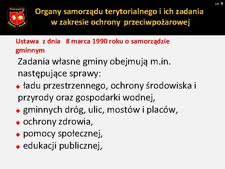 Organy samorządu terytorialnego i ich zadania w zakresie ochrony przeciwpożarowej Ustawa z dnia 8