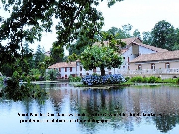 Saint Paul les Dax dans les Landes entre Océan et les forets landaises problèmes