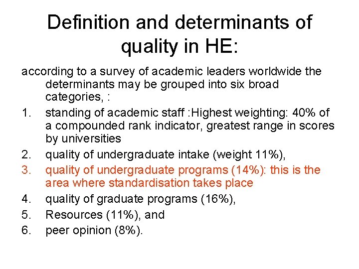 Definition and determinants of quality in HE: according to a survey of academic leaders