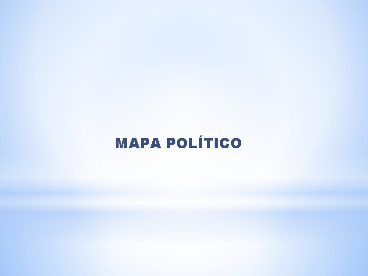 MAPA POLÍTICO 