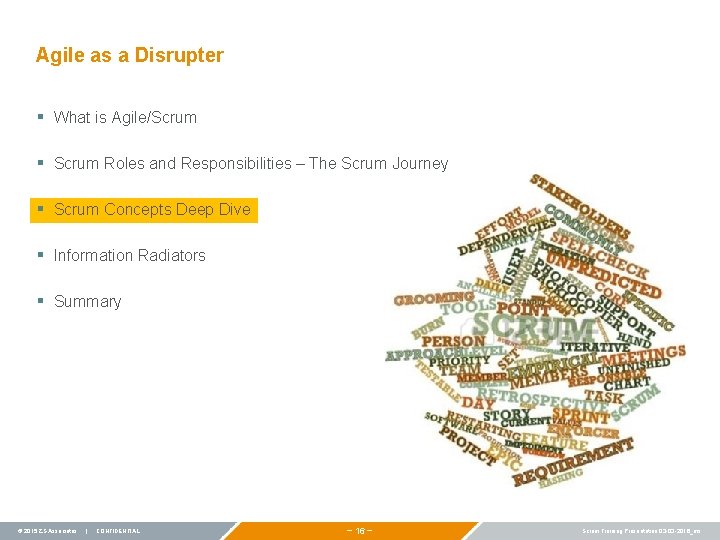 Agile as a Disrupter § What is Agile/Scrum § Scrum Roles and Responsibilities –
