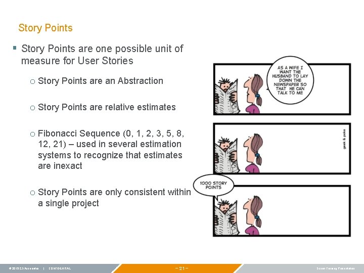 Story Points § Story Points are one possible unit of measure for User Stories