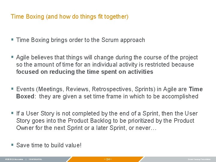 Time Boxing (and how do things fit together) § Time Boxing brings order to