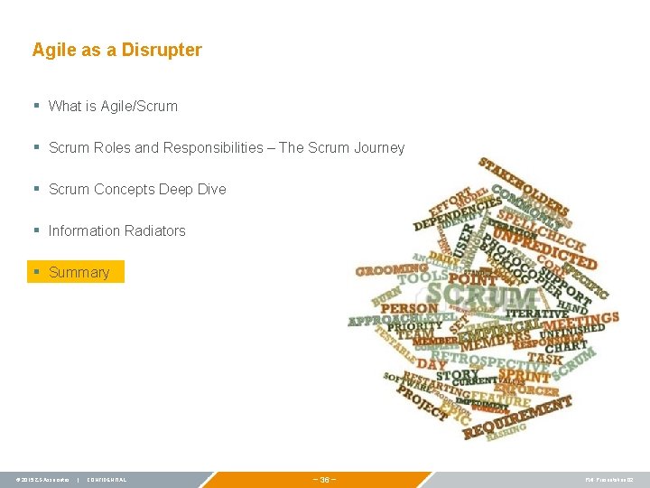 Agile as a Disrupter § What is Agile/Scrum § Scrum Roles and Responsibilities –