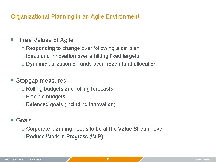 Organizational Planning in an Agile Environment § Three Values of Agile o Responding to