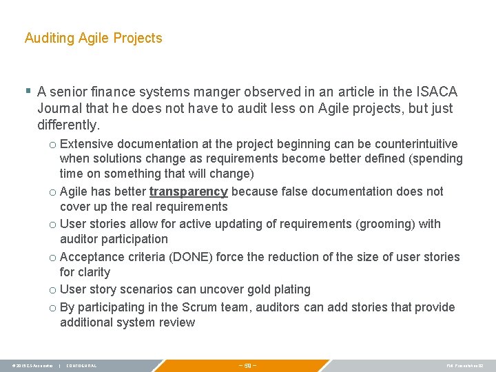 Auditing Agile Projects § A senior finance systems manger observed in an article in