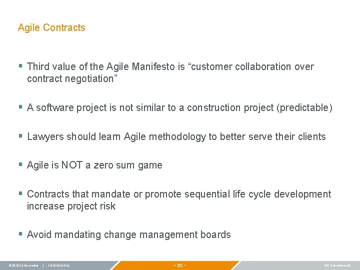 Agile Contracts § Third value of the Agile Manifesto is “customer collaboration over contract