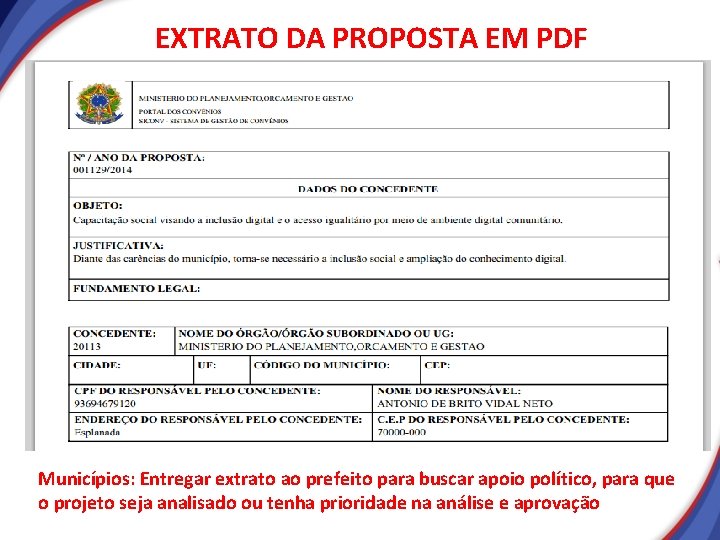 EXTRATO DA PROPOSTA EM PDF Municípios: Entregar extrato ao prefeito para buscar apoio político, EXTRATO DA PROPOSTA EM PDF Municípios: Entregar extrato ao prefeito para buscar apoio político,